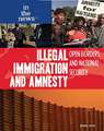 Illegal Immigration and Amnesty: Open Borders and National Security