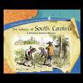 The Colony of South Carolina: A Primary Source History