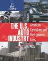 The U.S. Auto Industry: American Carmakers and the Economic Crisis