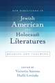 New Directions in Jewish American and Holocaust Literatures