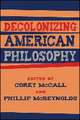 Decolonizing American Philosophy