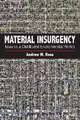 Material Insurgency