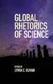 Global Rhetorics of Science