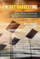 Energy Harvesting: Solar, Wind, and Ocean Energy Conversion Systems