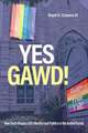 Yes Gawd! – How Faith Shapes LGBT Identity and Politics in the United States