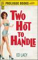 Two Hot To Handle