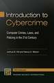 Introduction to Cybercrime: Computer Crimes, Laws, and Policing in the 21st Century