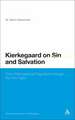 Kierkegaard on Sin and Salvation: From Philosophical Fragments through the Two Ages