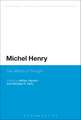 Michel Henry: The Affects of Thought 