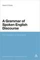 A Grammar of Spoken English Discourse: The Intonation of Increments