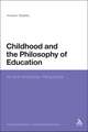 Childhood and the Philosophy of Education: An Anti-Aristotelian Perspective