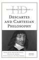 Historical Dictionary of Descartes and Cartesian Philosophy