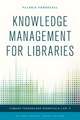 Knowledge Management for Libraries