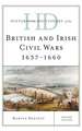 Historical Dictionary of the British and Irish Civil Wars 1637-1660