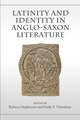 Latinity and Identity in Anglo-Saxon Literature