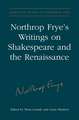 Northrop Frye's Writings on Shakespeare and the Renaissance