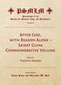 After God, with Reason Alone a Saikat Guha Commemorative Volume (Volume 8: Proceedings of the Society for Medieval Logic and Metaphysics)