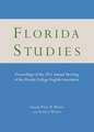 Florida Studies: Proceedings of the 2011 Annual Meeting of the Florida College English Association