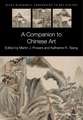 A Companion to Chinese Art