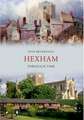 Beckensall, S: Hexham Through Time