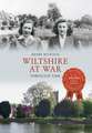 Wiltshire at War Through Time