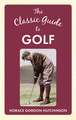 The Classic Guide to Golf