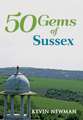 50 Gems of Sussex