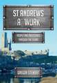 St Andrews at Work: People and Industries Through the Years