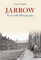 Jarrow from Old Photographs