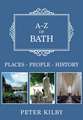 A-Z of Bath: Places-People-History