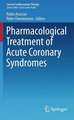 Pharmacological Treatment of Acute Coronary Syndromes