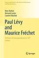 Paul Lévy and Maurice Fréchet: 50 Years of Correspondence in 107 Letters