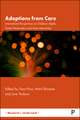 Adoption from Care – International Perspectives on Children′s Rights, Family Preservation and State Intervention