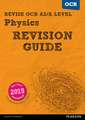 Clays, K: Pearson REVISE OCR AS/A Level Physics: Revision Gu