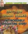 Salty and Sugary Snacks