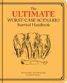 The Ultimate Worst-Case Scenario Survival Handbook: A Compendium of Impish, Romantic, Amusing, and Occasionally Appalling Potations from Bygone Eras