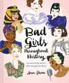 Bad Girls Throughout History