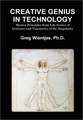 Creative Genius in Technology