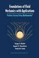 Foundations of Fluid Mechanics with Applications: Problem Solving Using Mathematica®