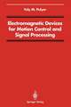 Electromagnetic Devices for Motion Control and Signal Processing