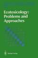 Ecotoxicology: Problems and Approaches