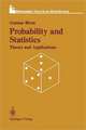 Probability and Statistics: Theory and Applications