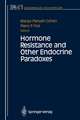 Hormone Resistance and Other Endocrine Paradoxes