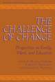 The Challenge of Change: Perspectives on Family, Work, and Education