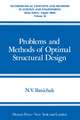 Problems and Methods of Optimal Structural Design