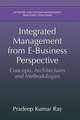 Integrated Management from E-Business Perspective: Concepts, Architectures and Methodologies