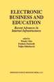 Electronic Business and Education: Recent Advances in Internet Infrastructures