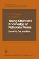 Young Children’s Knowledge of Relational Terms: Some Ifs, Ors, and Buts