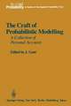 The Craft of Probabilistic Modelling: A Collection of Personal Accounts