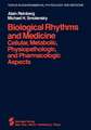 Biological Rhythms and Medicine: Cellular, Metabolic, Physiopathologic, and Pharmacologic Aspects